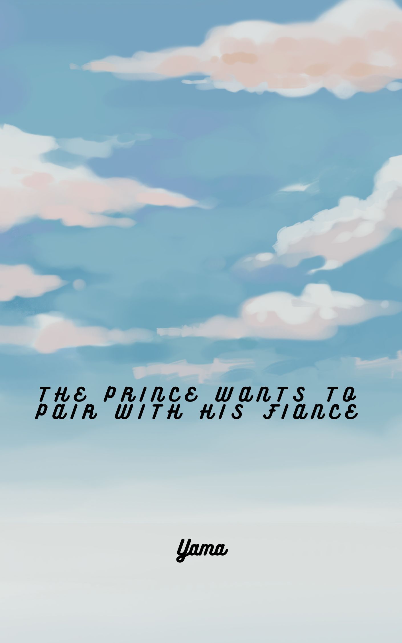The Prince wants to pair with his fiance